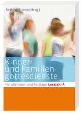 Kinder- und Familiengottesdienste für alle Sonn- und Festtage