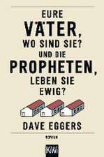 Eure Väter, wo sind sie? Und die Propheten, leben sie ewig?