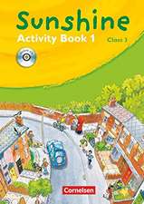 SUNSHINE 1. 3. Schuljahr. Activity Book mit Lieder-/Text-CD. Allgmeine Ausgabe