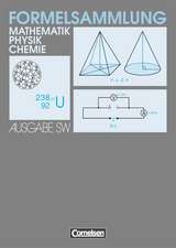 Formelsammlung Mathematik, Physik, Chemie. Realschule SW