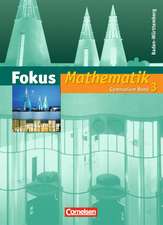 Fokus Mathematik 3. Schülerbuch. Gymnasium Baden-Württemberg