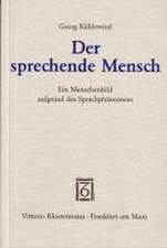 Der Sprechende Mensch: Ein Menschenbild Aufgrund Des Sprachphanomens