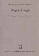 Wege Ins Ereignis: Zu Heideggers Beitragen Zur Philosophie