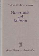 Hermeneutik Und Reflexion: Der Begriff Der Phanomenologie Bei Heidegger Und Husserl