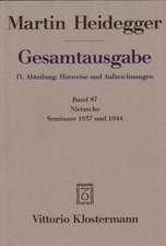 Gesamtausgabe Abt. 4 Hinweise und Aufzeichnungen Bd. 87. Nietzsche: Seminare 1937 und 1944