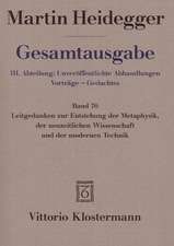 Gesamtausgabe 76. Leitgedanken zur Entstehung der Metaphysik, der neuzeitlichen Wissenschaft und der modernen Technik