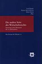 Die Andere Seite Des Wirtschaftsrechts: Steuerung in Den Diktaturen Des 20. Jahrhunderts / Das Europa Der Diktatur