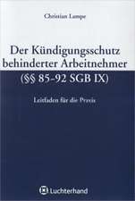 Der Kündigungsschutz behinderter Arbeitnehmer (§§ 85-92 SGB IX)