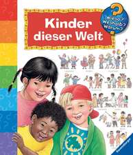 Weinhold, A: Wieso? Weshalb? Warum? Kinder dieser Welt