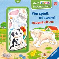 Mein erstes Magnetbuch - Wer spielt mit wem? Bauernhoftiere