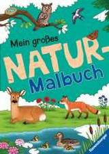 Mein großes Natur-Malbuch