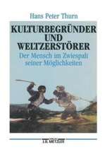 Kulturbegründer und Weltzerstörer: Der Mensch im Zwiespalt seiner Möglichkeiten