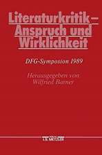 Literaturkritik - Anspruch und Wirklichkeit: DFG-Symposion 1989