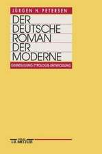 Der deutsche Roman der Moderne: Grundlegung - Typologie - Entwicklung