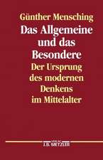 Das Allgemeine und das Besondere: Der Ursprung des modernen Denkens im Mittelalter