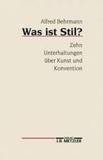 Was ist Stil?: Zehn Unterhaltungen über Kunst und Konvention