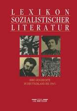 Lexikon sozialistischer Literatur: Ihre Geschichte in Deutschland bis 1945