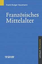 Französisches Mittelalter: Lehrbuch Romanistik