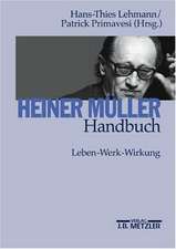 Heiner Müller-Handbuch: Leben – Werk – Wirkung