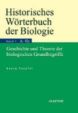 Historisches Wörterbuch der Biologie: Geschichte und Theorie der biologischen Grundbegriffe. Band 1: Anatomie–Ganzheit.