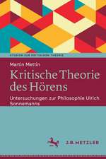 Kritische Theorie des Hörens: Untersuchungen zur Philosophie Ulrich Sonnemanns