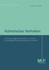 Ästhetisches Verhalten: Anthropologische Studien zu einem Grundbegriff philosophischer Ästhetik