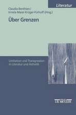 Über Grenzen: Limitation und Transgression in Literatur und Ästhetik