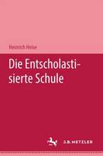Die entscholastisierte Schule