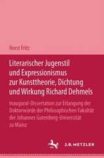 Literarischer Jugendstil und Expressionismus zur Kunsttheorie, Dichtung und Wirkung Richard Dehmels