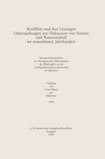 Konflikte und ihre Lösungen: Untersuchungen zur Diskussion von Roman und Romanschluß im neunzehnten Jahrhundert