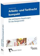 Arbeits- und Tarifrecht kompakt 2011/2012