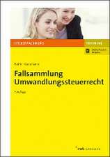 Fallsammlung Umwandlungssteuerrecht