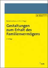 Gestaltungen zum Erhalt des Familienvermögens