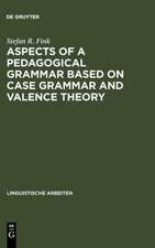 Aspects of a pedagogical grammar based on case grammar and valence theory