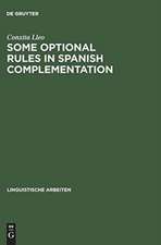 Some optional rules in Spanish complementation: Towards a study of the speaker's intent