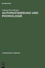 Automatisierung und Phonologie: automatisierte generative Phonologie am Beispiel des Französischen