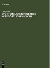 Wörterbuch zu Goethes West-östlichem Divan