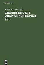 Grabbe und die Dramatiker seiner Zeit: Beiträge zum II.Symposium der Grabbe-Gesellschaft 1989