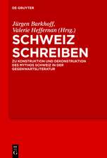 Schweiz schreiben: Zu Konstruktion und Dekonstruktion des Mythos Schweiz in der Gegenwartsliteratur