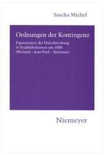 Ordnungen der Kontingenz: Figurationen der Unterbrechung in Erzähldiskursen um 1800 (Wieland - Jean Paul - Brentano)