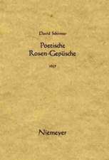 Singende Rosen oder Liebes- und Tugend-Lieder (1654). Poetische Rosen-Gepüsche (1657)