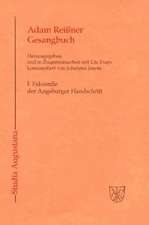 Gesangbuch: I. Faksimile der Augsburger Handschrift, II. Kommentar zur Augsburger Handschrift