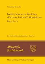 Notker latinus zu Boethius, »De consolatione Philosophiae«: Buch IV/V: Kommentar