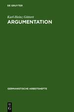 Argumentation: Grundzüge ihrer Theorie im Bereich theoretischen Wissens und praktischen Handelns