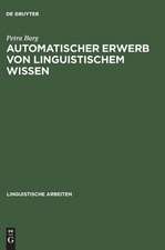 Automatischer Erwerb von linguistischem Wissen: Ein Ansatz zur Inferenz von DATR-Theorien