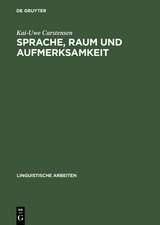 Sprache, Raum und Aufmerksamkeit: Eine kognitionswissenschaftliche Untersuchung zur Semantik räumlicher Lokations- und Distanzausdrücke