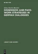 Dissension and Face-work Strategies in German Dialogues