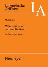 Word-Formation and Creolisation: The Case of Early Sranan