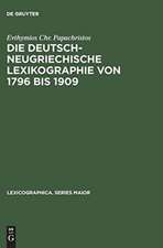 Die deutsch-neugriechische Lexikographie von 1796 bis 1909