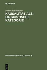 Kausalität als linguistische Kategorie: Mittel und Möglichkeiten für Begründungen